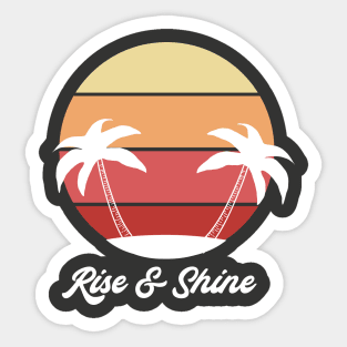 Rise and Shine Sticker